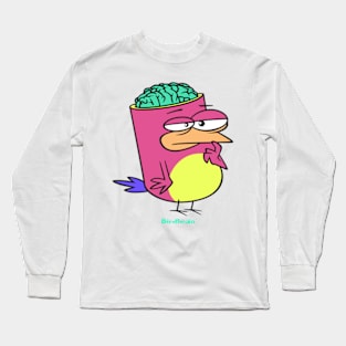 Birdbrain Design for Bird Lovers Long Sleeve T-Shirt